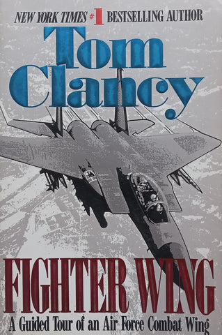 Fighter Wing: A Guided Tour of an Air Force Combat Wing | Tom Clancy
