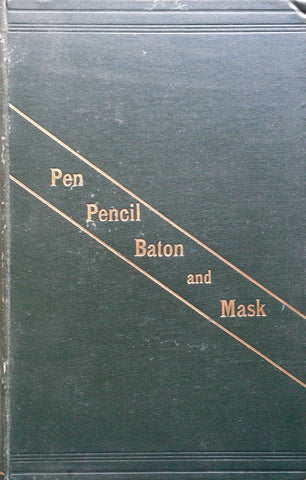 Pen, Pencil, Baton and Mask: Biographical Sketches (Inscribed by Author) | Helen C. Black