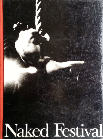 Naked Festival: A Photo-Essay (With an Introduction by Yukio Mishima) | Tamotsu Yato