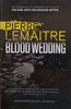 Blood Wedding (Proof Copy) | Pierre Lemaitre
