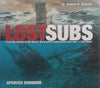 Lost Subs: From the Hunley to the Kursk | Spencer Dunmore