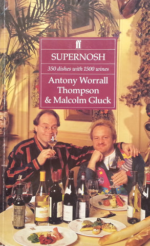 Supernosh: 350 Dishes with 1500 Wines | Anthony Worrall Thompson & Malcolm Gluck