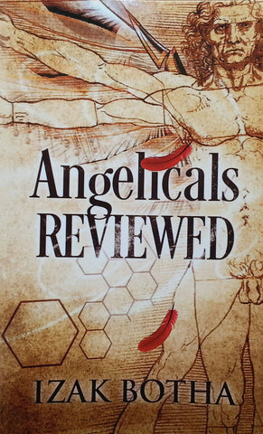 Angelicals Reviewed (Inscribed by Author) | Izak Botha