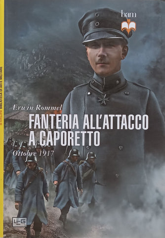 Fanteria All’Attacco a Caporetto (Italian) | Erwin Rommel