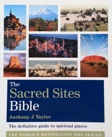 The Sacred Sites Bible | Anthony J. Taylor