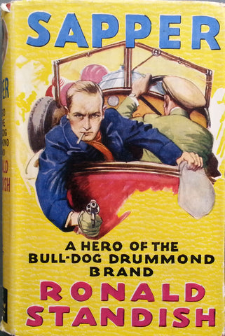 Sapper: A Hero of the Bull-Dog Drummond Brand (Published 1938) | Ronald Standish