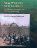 New Worlds, New Animals: From Menagerie to Zoological Park in the Nineteenth Century | R. J. Hoage & William A. Deiss (Eds.)