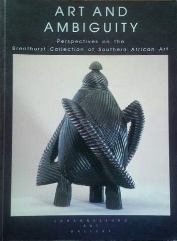 Art and Ambiguity: Perspectives on the Brenthurst Collection of Southern African Art