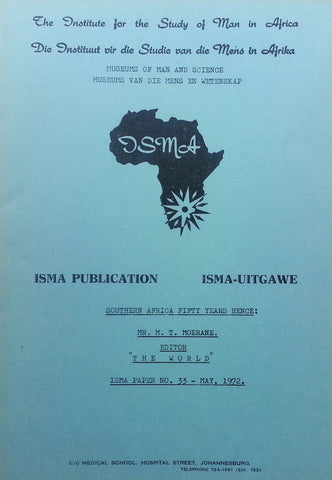 Southern Africa Fifty Years Hence (ISMA Paper No. 33, May 1972) | M. T. Moerane