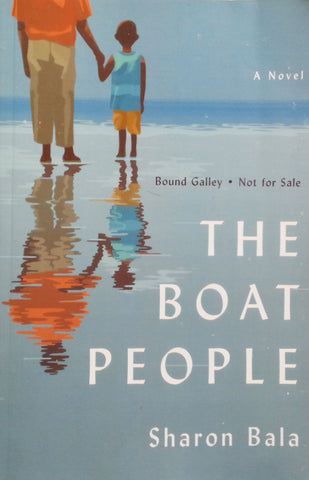 The Boat People (Proof Copy/Bound Galley) | Sharon Bala