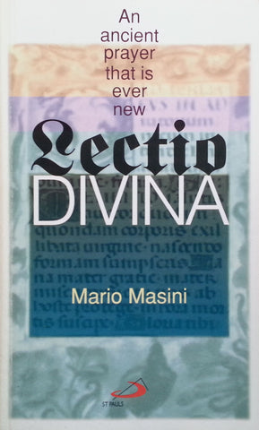 Lectio Divina: An Ancient Prayer That is Ever New | Mario Masini