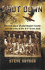 Shot Down: The True Story of Pilot Howard Snyder and the Crew of the B-17 Susan Ruth (Inscribed by Author) | Steve Snyder