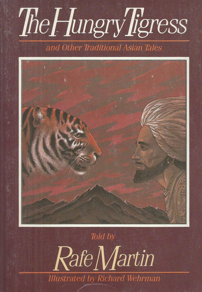 The Hungry Tigress and other Traditional Asian Tales (Inscribed by Author) | Rafe Martin