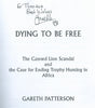 Dying to be Free: The Canned Lion Scandal (Inscribed by Author) | Gareth Patterson