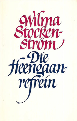 Die Heengaanrefrein (Signed and Inscribed by Author) | Wilma Stockenstrom