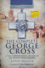 The Complete George Cross: A Full Chronological Record of All George Cross Holders | Kevin Brazier