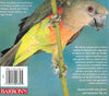 Guide to the Senegal Parrot and its Family | Mattie Sue Athan & Dianalee Deter