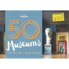 Bookdealers:50 Museums To Blow Your Mind | Ben Handicott and Kalya Ryan