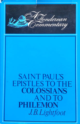 Saint Paul's Epistles to the Colossians and to Philemon | J. B. Lightfoot