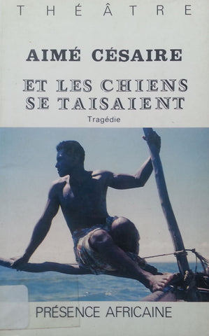 Et Les Chiens se Taisaient (French) | Aime Cesaire