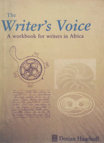 The Writer's Voice: A Workbook for Writers in Africa (Inscribed by Author) | Dorian Haarhoff