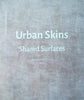 Eric Duplan & Andre Celemets: Urban Skins, Shared Surfaces (Possibly Signed by Artists)