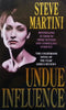 Undue Influence | Steve Martini