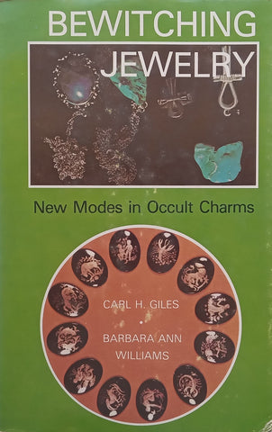 Bewitching Jewelry: New Modes in Occult Charms | Carl H. Giles and Barbara Ann Williams