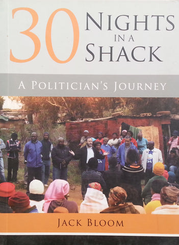 30 Nights in a Shack"A Politician's Journey (Inscribed by Author) | Jack Bloom