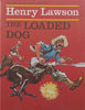 The Loaded Dog (Young Australia Series) | Henry Lawson