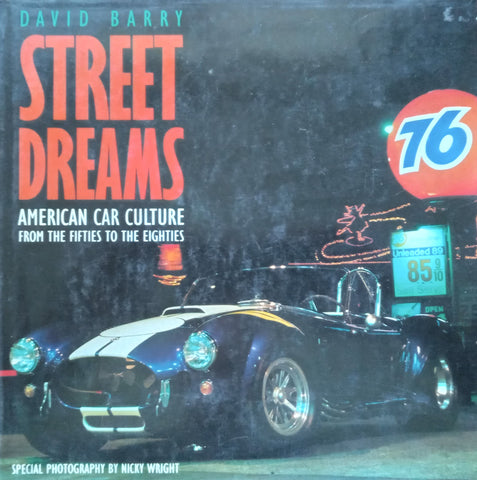 Street Dreams: American Car Culture from the Fifties to the Eighties | David Barry