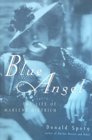 Blue Angel: The Life of Marlene Dietrich | Donald Spoto