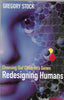 Redesigning Humans | Gregory Stock