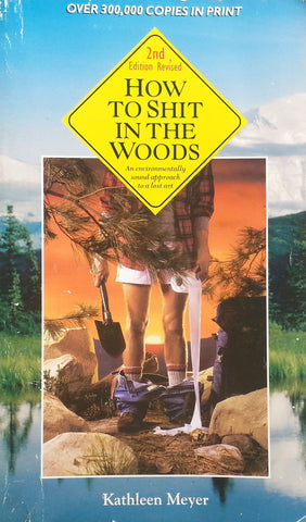 How to Shit in the Woods | Kathleen Meyer