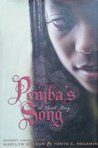 Pemba's Song: A Ghost Story | Marilyn Nelson & Tonya C. Hegamin
