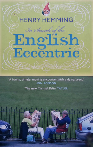In Search of the English Eccentric | Henry Hemming
