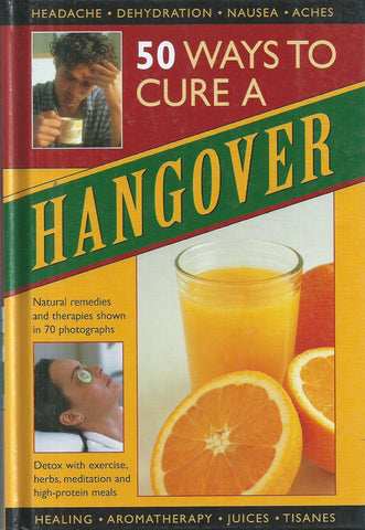 50 Ways to Cure a Hangover | Raje Airey