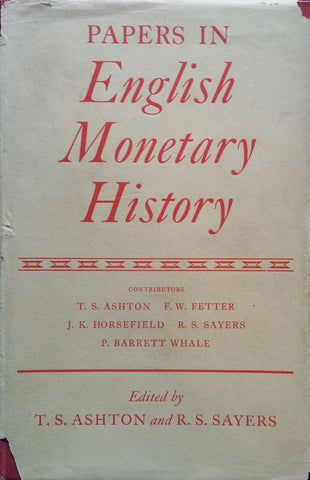 Papers in English Monetary History | T. S. Ashton & R. S. Sayers (Eds.)