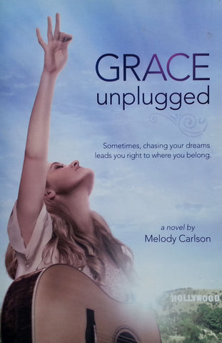 Grace Unplugged | Melody Carlson