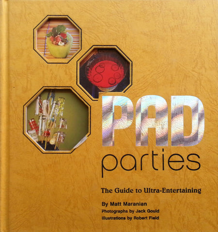 Pad Parties: The Guide to Ultra-Entertaining | Matt Maranian