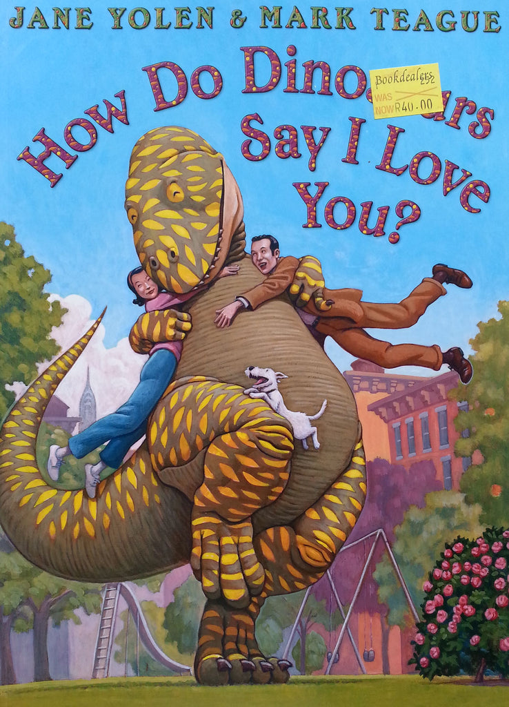 How do Dinosaurs Say I Love You? | Jane Yolen & Mark Teague