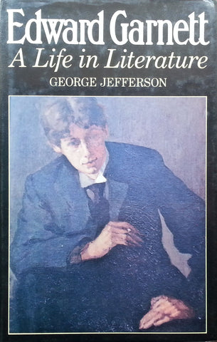 Edward Garnett: A Life in Literature | George Jefferson