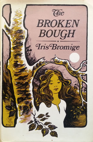 The Broken Bough (First Edition, 1973) | Iris Bromige
