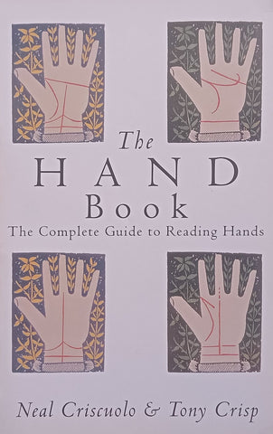 The Hand Book: The Complete Guide to Reading Hands | Neal Criscuolo & Tony Crisp