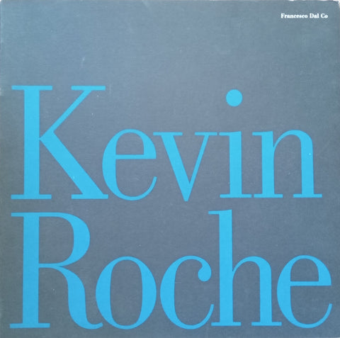 Kevin Roche | Francesco Dal Co