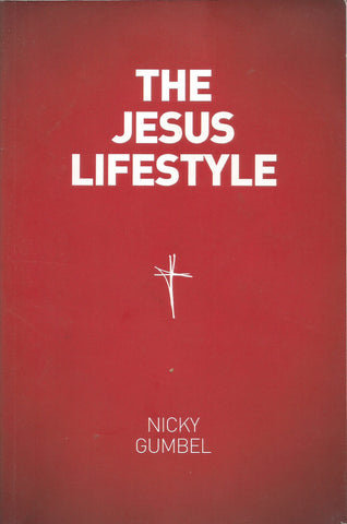 The Jesus Lifestyle | Nicky Gumbel
