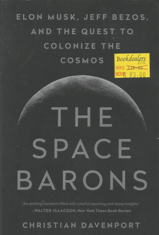 The Space Barons: Elon Musk, Jeff Bezos, and the Quest to Colonize the Cosmos | Christian Davenport