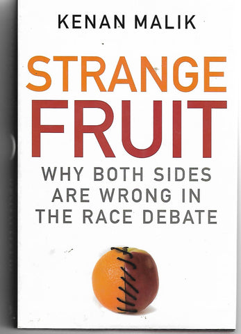 Strange fruit ( why both sides are wrong in the race debate) | Kenan Malik