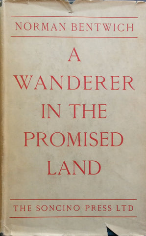 A Wanderer in the Promised Land | Norman Bentwich