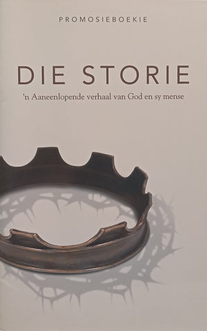 Die Storie: ‘n Aaneenlopende Verhaal van God en sy Mense (Afrikaans, Promosieboekie)